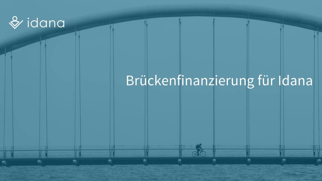 Brückenfinanzierung für Idana