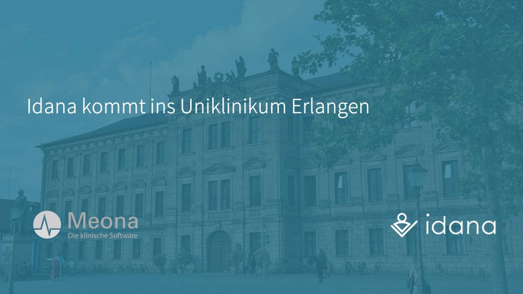 Von der Erstanamnese bis zur Nachsorge: Idana im Uniklinikum Erlangen